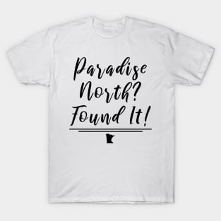 Paradise is Up North T-Shirt